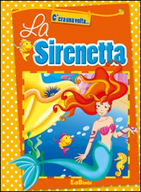 La Sirenetta. Ediz. illustrata