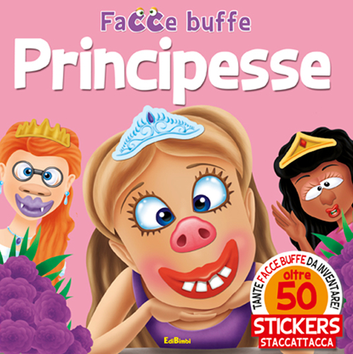 Principesse. Facce buffe. Con adesivi. Ediz. illustrata