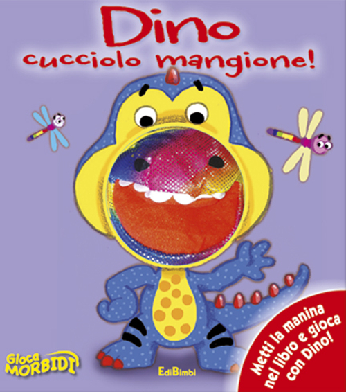 Dino cucciolo mangione! Giocamorbidi