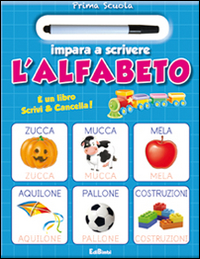 Impara a scrivere l'alfabeto. Prima scuola. Ediz. illustrata