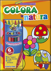 Colora la natura. Ediz. illustrata