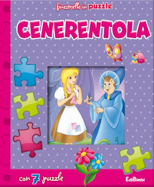 Cenerentola. Finestrelle in puzzle. Ediz. illustrata