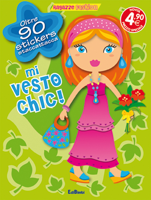 Mi vesto chic! Con adesivi. Ediz. illustrata