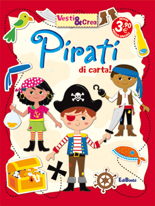 Pirati di carta! Vesti & crea. Ediz. illustrata