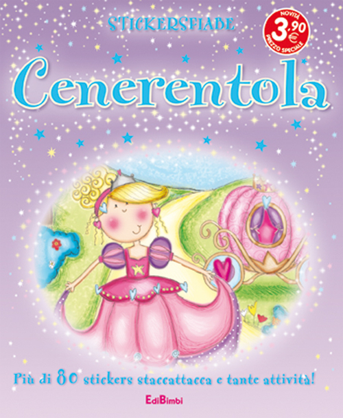 Cenerentola. Con adesivi. Ediz. illustrata