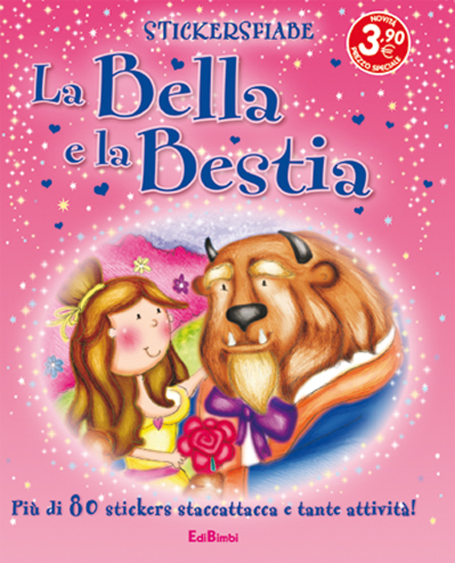 La bella e la bestia. Con adesivi. Ediz. illustrata