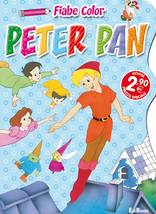 Peter Pan. Fiabe color. Ediz. illustrata