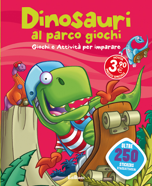 Dinosauri al parco giochi. Dinoland. Con adesivi. Ediz. illustrata