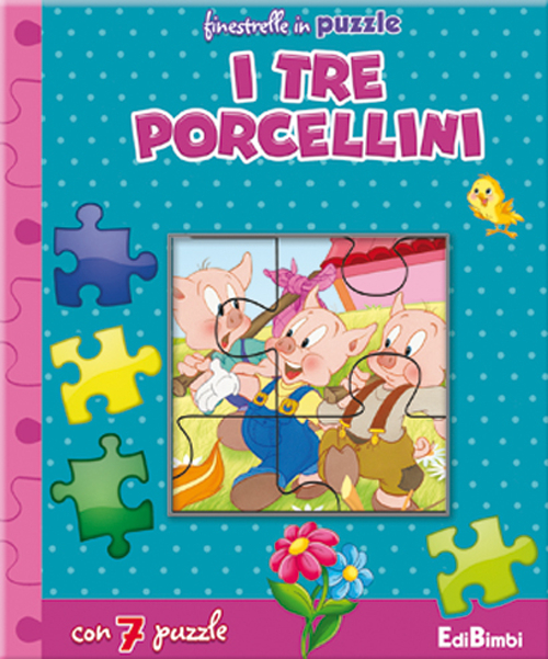 I tre porcellini. Finestrelle in puzzle. Ediz. illustrata