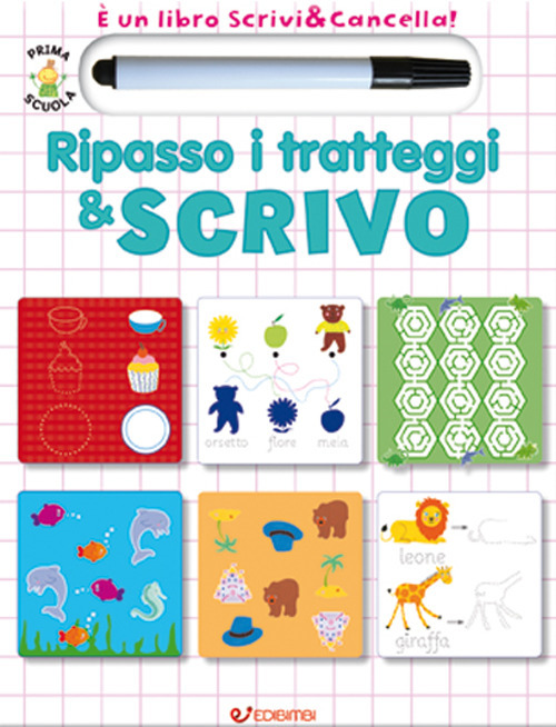 Ripasso i tratteggi & scrivo. Prima scuola. Libri didattici. Ediz. illustrata. Con gadget