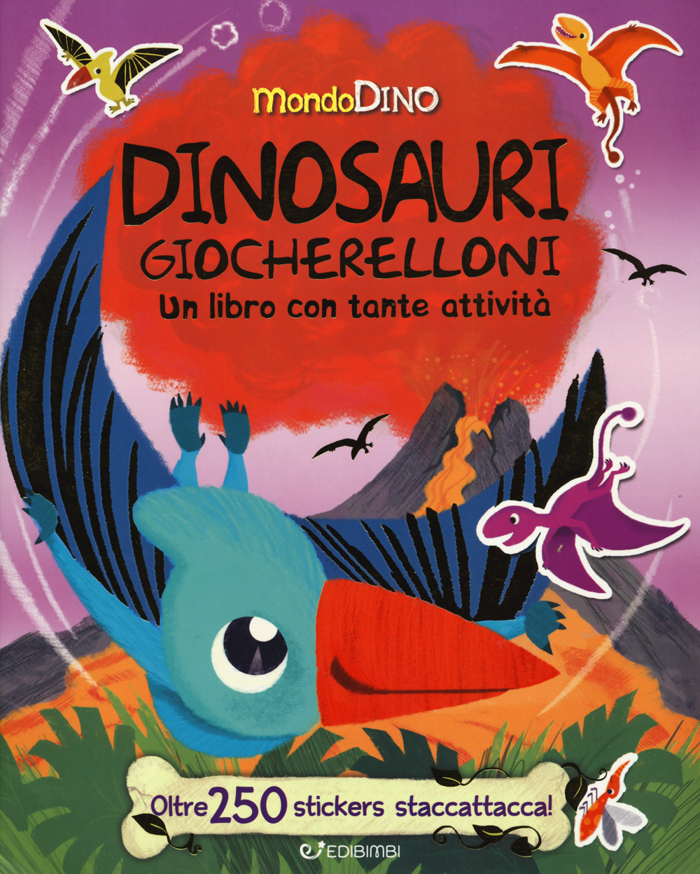 Dinosauri giocherelloni. Mondo Dino. Con oltre 250 stickers staccattacca