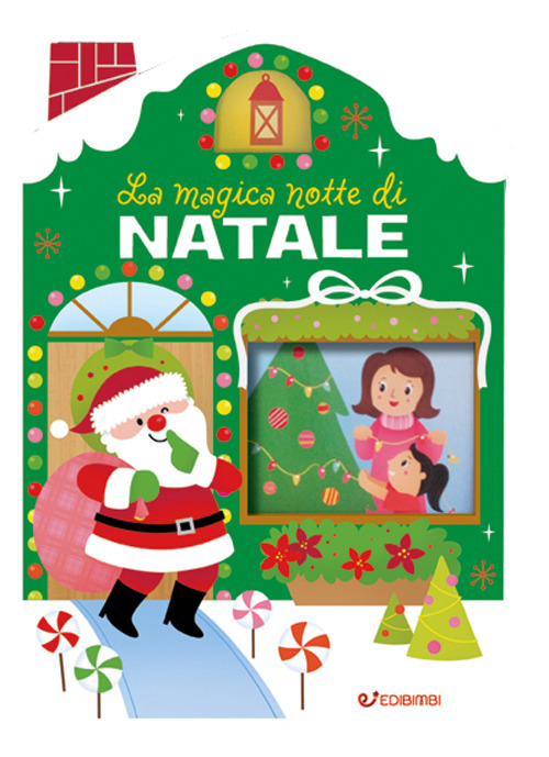 La magica notte di Natale. Casette di Natale. Ediz. a colori