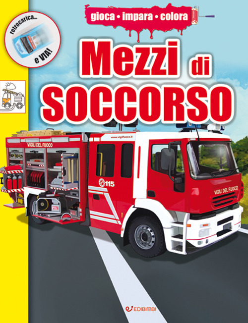 Mezzi di soccorso. Ediz. a colori