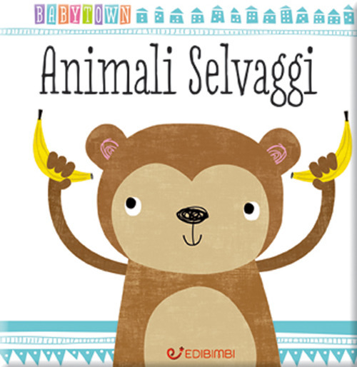 Animali selvaggi. Baby Town