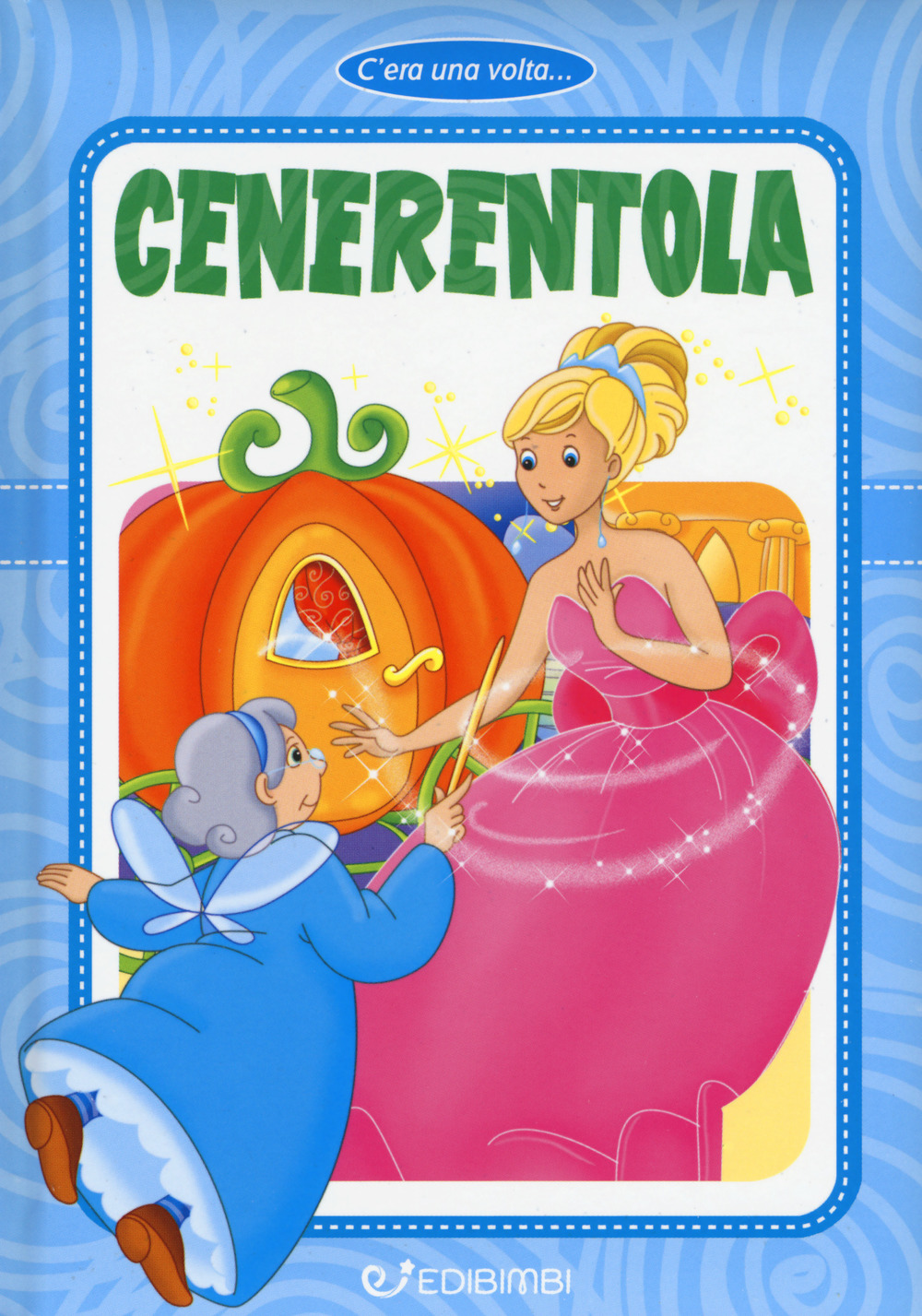 Cenerentola. Ediz. a colori