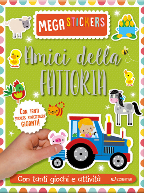 Amici della fattoria. Mega stickers. Con adesivi. Ediz. a colori