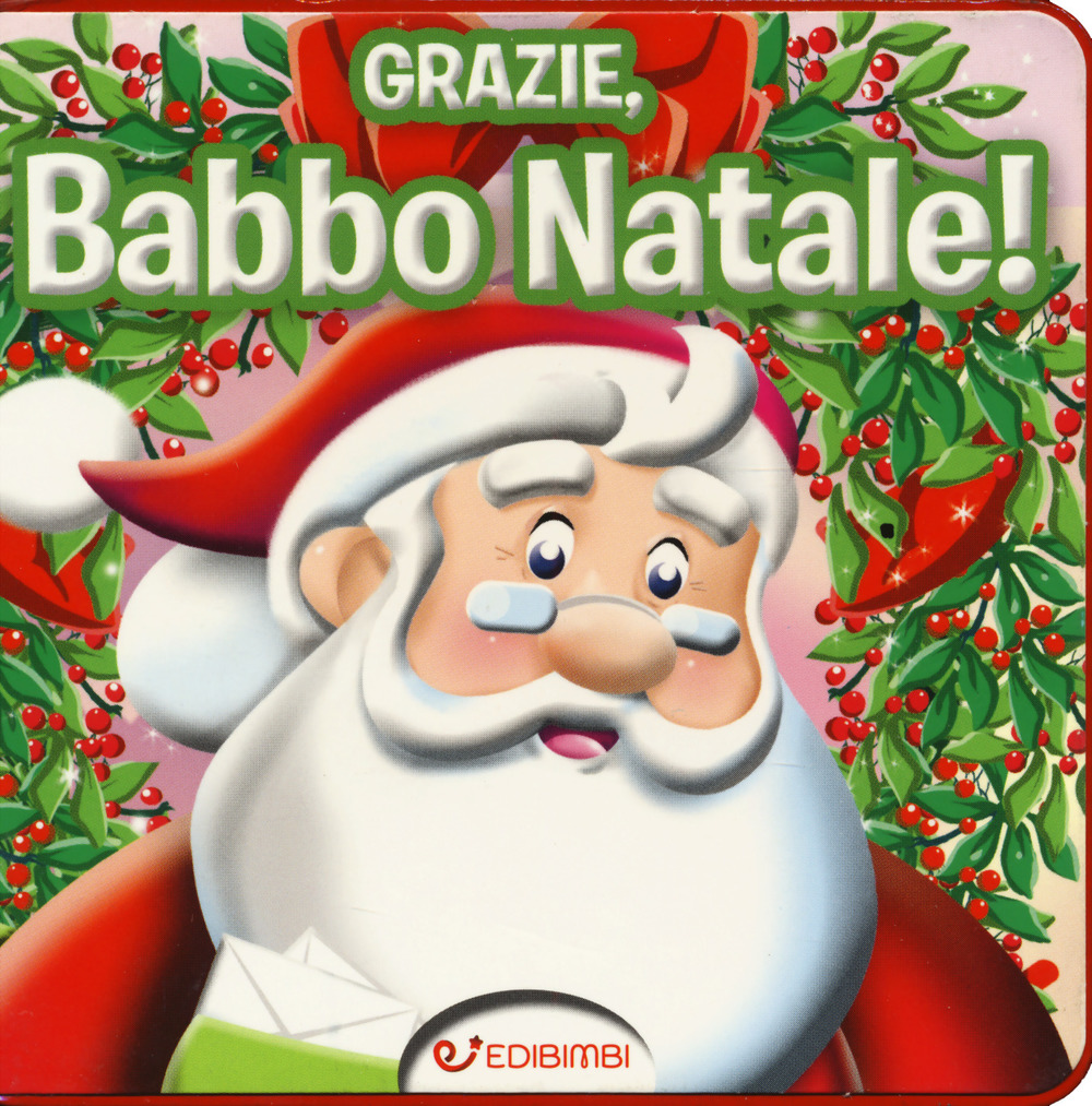 Grazie, Babbo Natale! Ediz. a colori