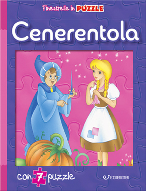 Cenerentola. Finestrelle in puzzle. Ediz. a colori