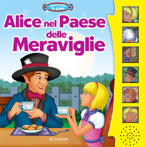 Alice nel paese delle meraviglie. Ediz. a colori