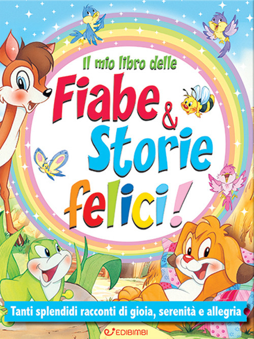 MIO GRANDE LIBRO DELLE FIABE. EDIZ. ILLUSTRATA (IL)