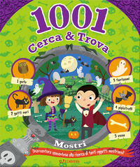 Copertina MOSTRI. 1001 CERCA & TROVA. EDIZ. ILLUSTRATA 