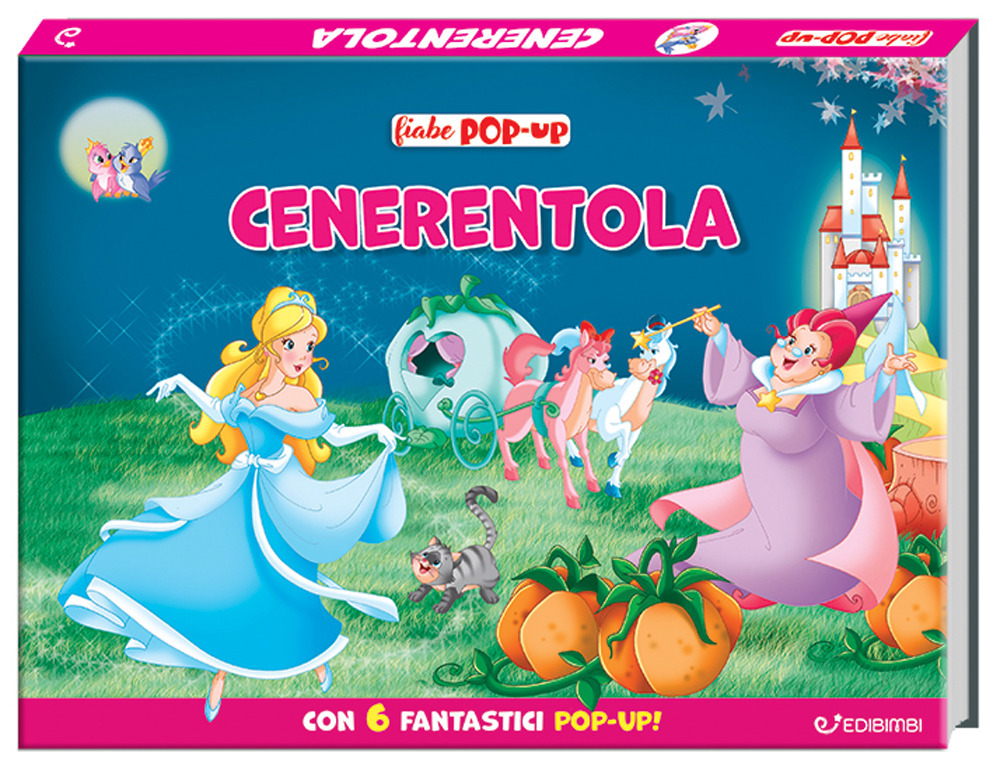 Cenerentola. Le mie prime fiabe pop-up. Ediz. a colori