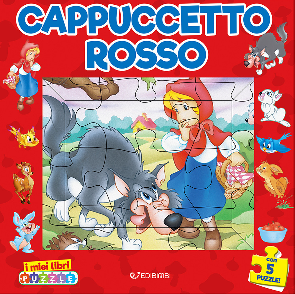 Cappuccetto rosso. I miei libri puzzle. Ediz. a colori