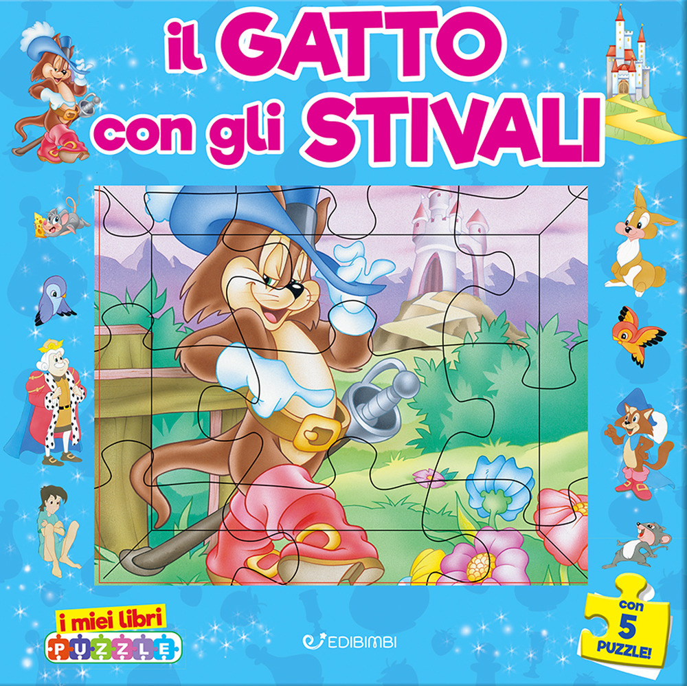 Il gatto con gli stivali. I miei libri puzzle. Ediz. illustrata