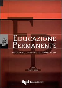 Educazione permanente. Linguaggi, culture e formazione (2007). Vol. 1