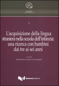 L'acquisizione della lingua straniera nella scuola dell'infanzia. Una ricerca con bambini dai tre ai sei anni