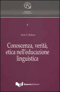 Conoscenza, verità, etica nell'educazione linguistica