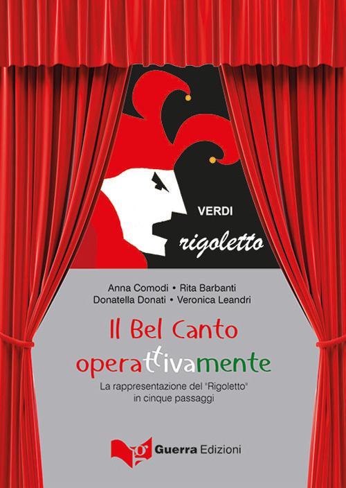 Il bel canto operattivamente. La rappresentazione del «Rigoletto» in cinque passaggi