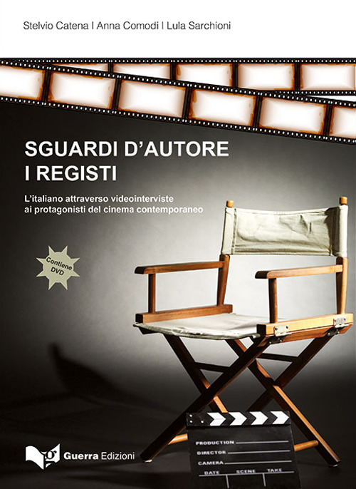 Sguardi d'autore. I registi. L'italiano attraverso video interviste ai protagonisti del cinema contemporaneo. Con DVD video