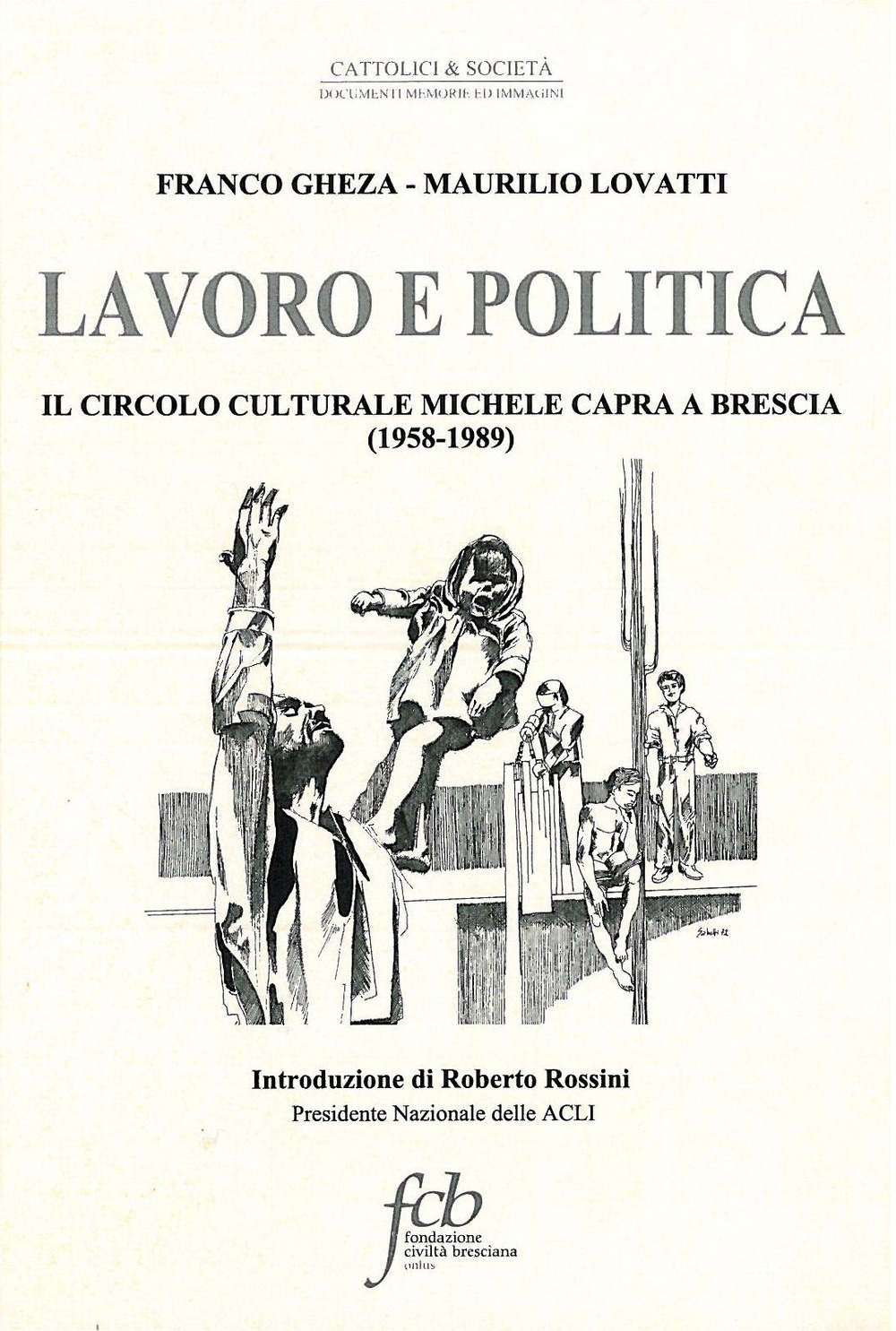 Lavoro e politica. Il circolo culturale Michele Capra a Brescia (1958-1989)