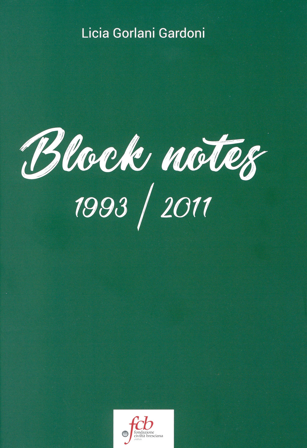 Block notes. 1993-2011