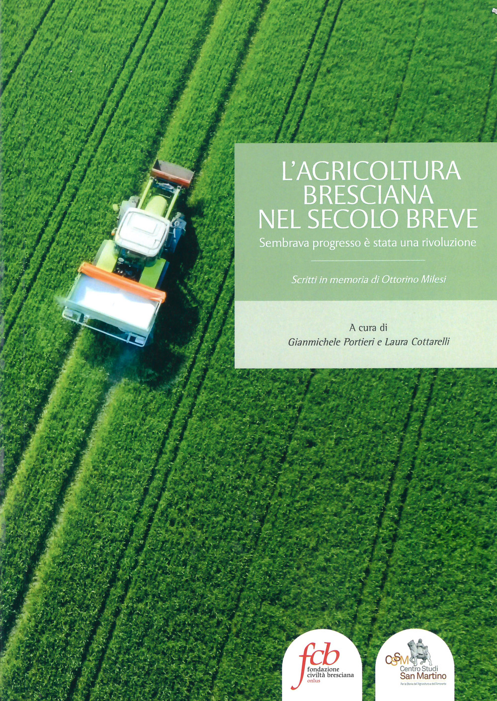 L'agricoltura bresciana nel secolo breve. Sembrava progresso è stata una rivoluzione