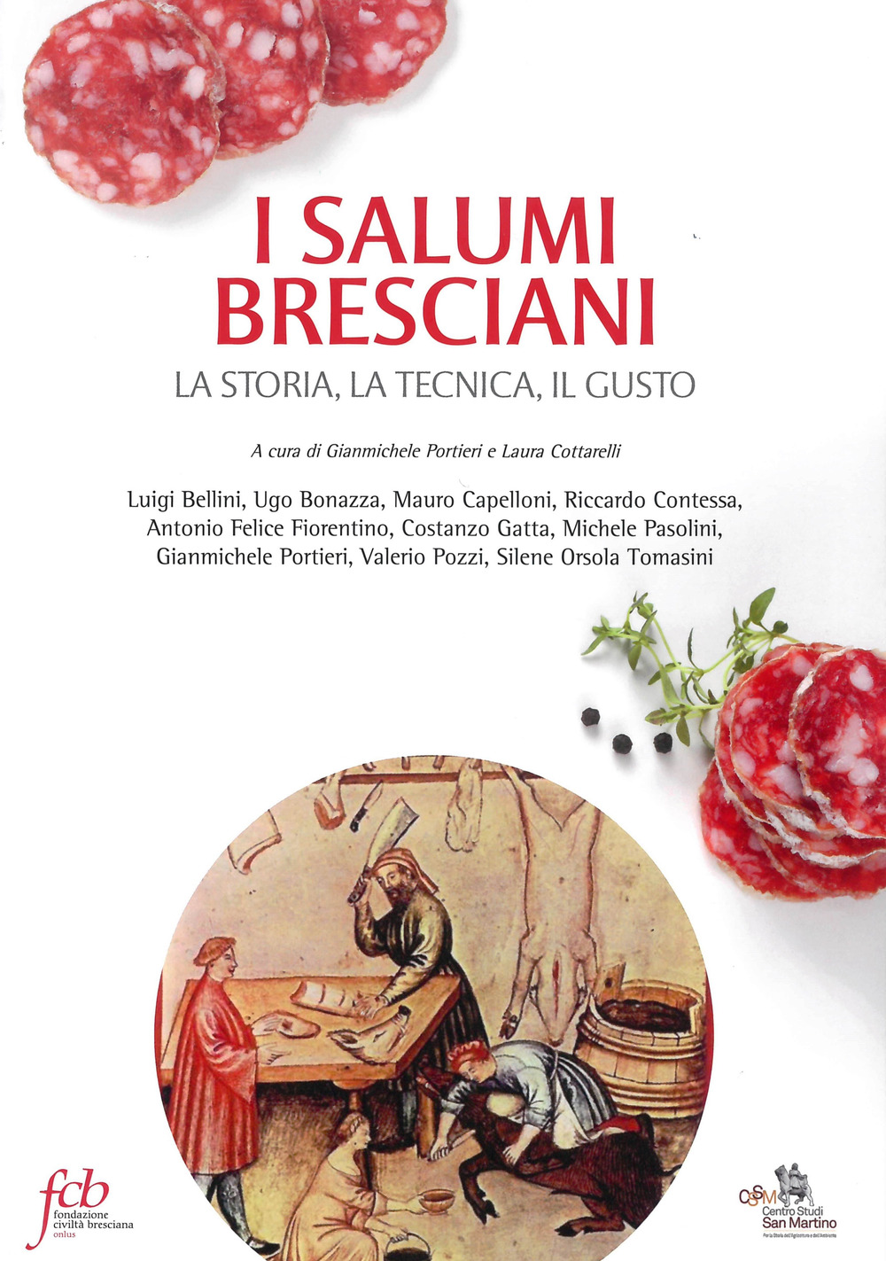 I salumi bresciani. La storia, la tecnica, il gusto