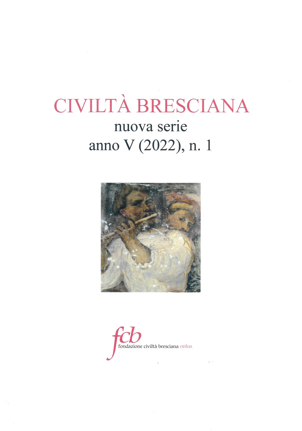 Civiltà bresciana. Nuova serie (2022). Vol. 1