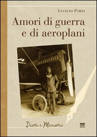 Amori di guerra ed aeroplani