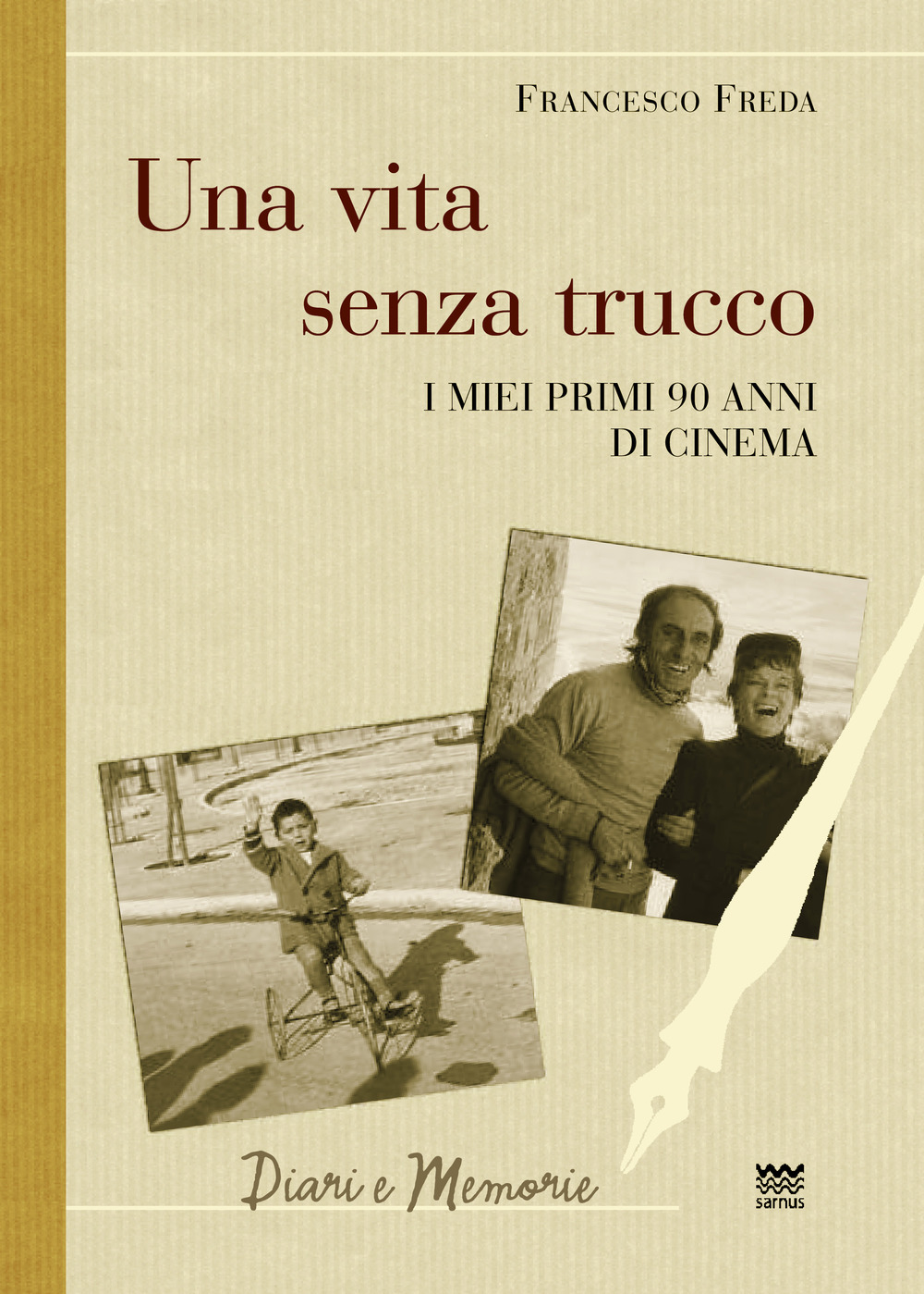 Una vita senza trucco. I miei primi 90 anni di cinema