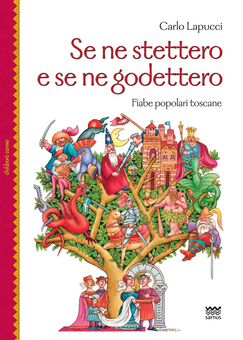 Se ne stettero e se ne godettero. Fiabe popolari toscane