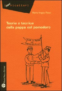 Teoria e tecnica della pappa col pomodoro