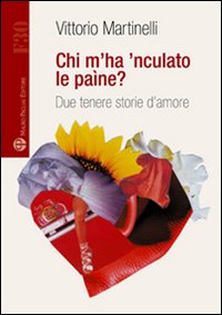 Chi m'ha 'nculato le paìne?