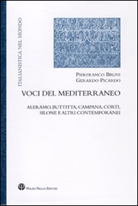 Voci del Mediterraneo. Aleramo, Buttitta, Campana, Corti, Silone e altri contemporanei