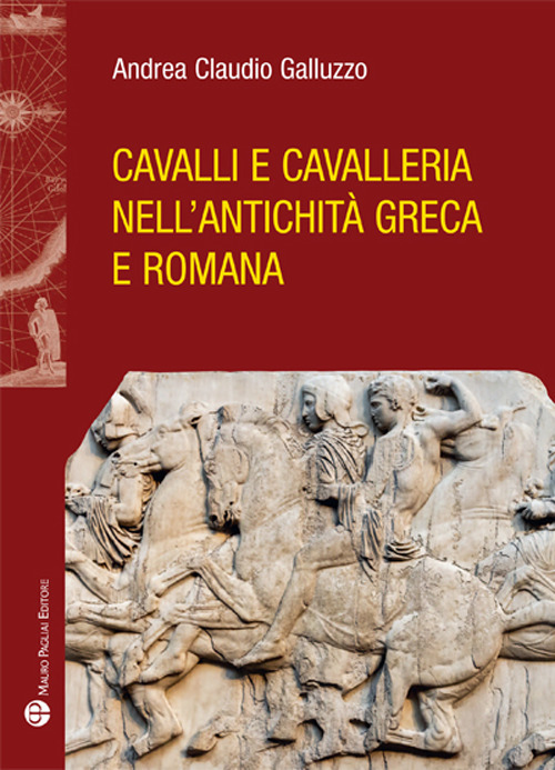 Cavalli e cavalleria nell'antichità greca e romana