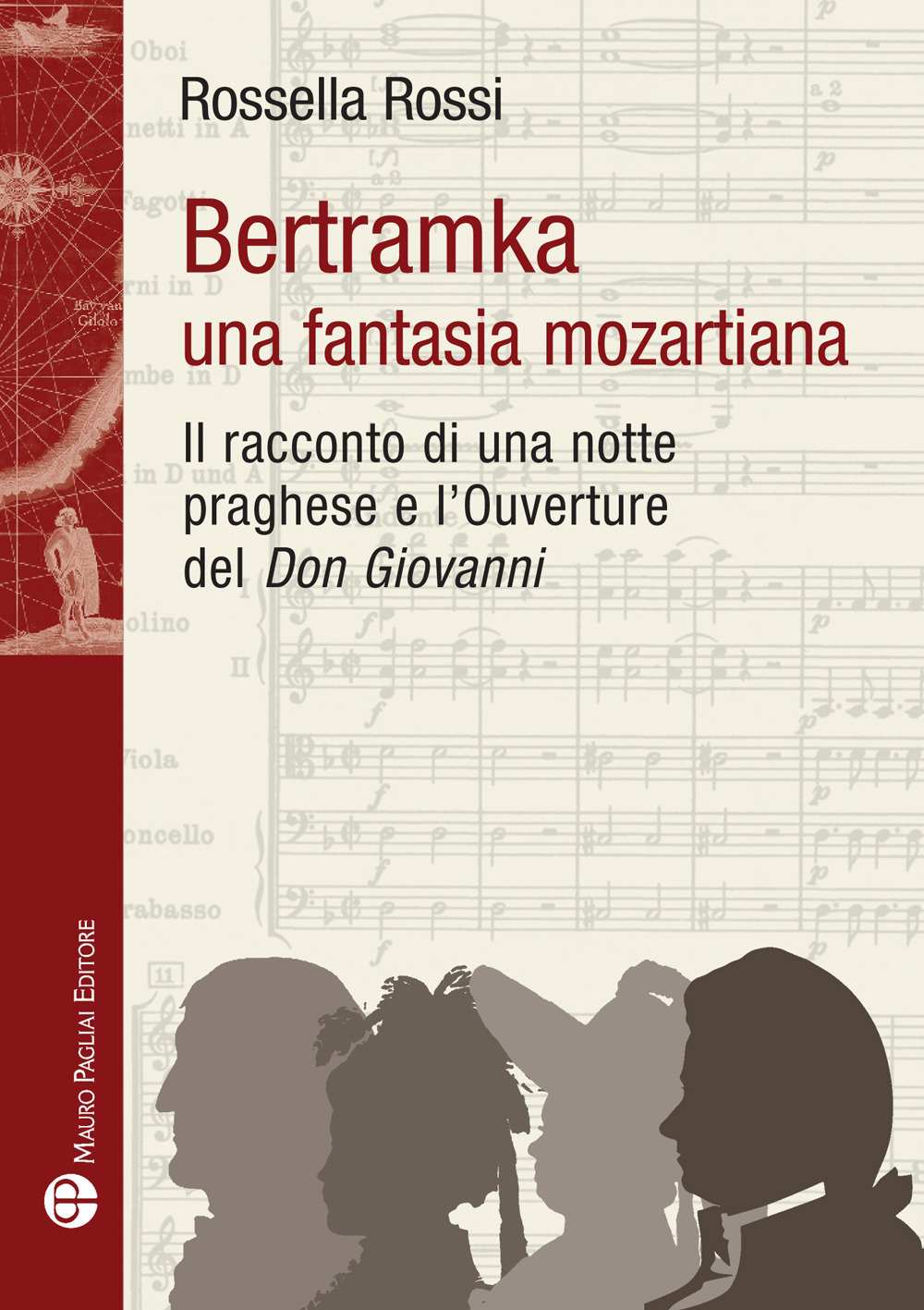 Bertamka. Una fantasia mozartiana. Il racconto di una notte praghese e l'ouverture del «Don Giovanni»