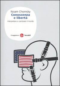 Conoscenza e libertà. Interpretare e cambiare il mondo