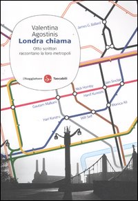 Londra chiama. Otto scrittori raccontano la loro metropoli