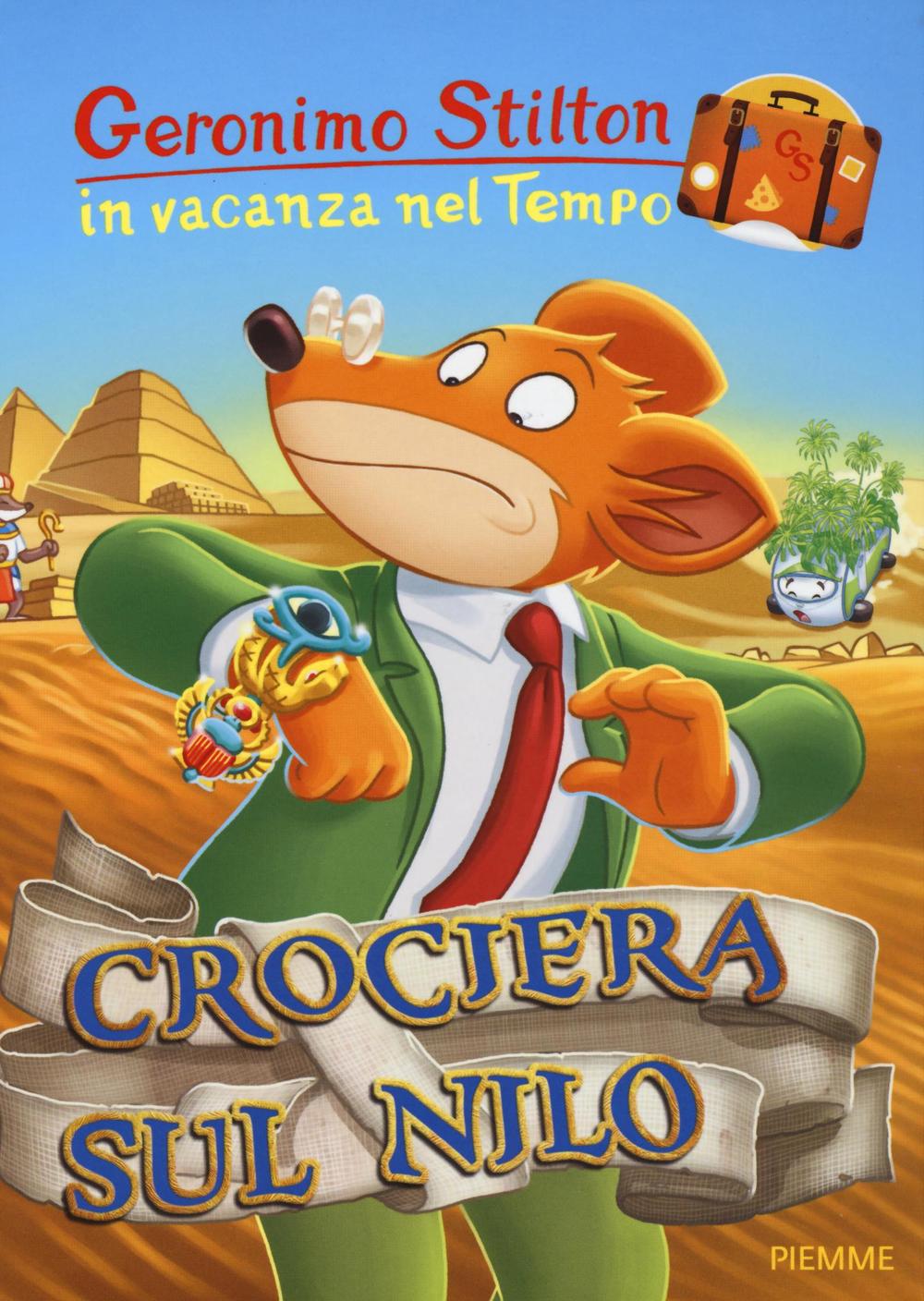 Crociera sul Nilo. In vacanza nel Tempo. Ediz. illustrata