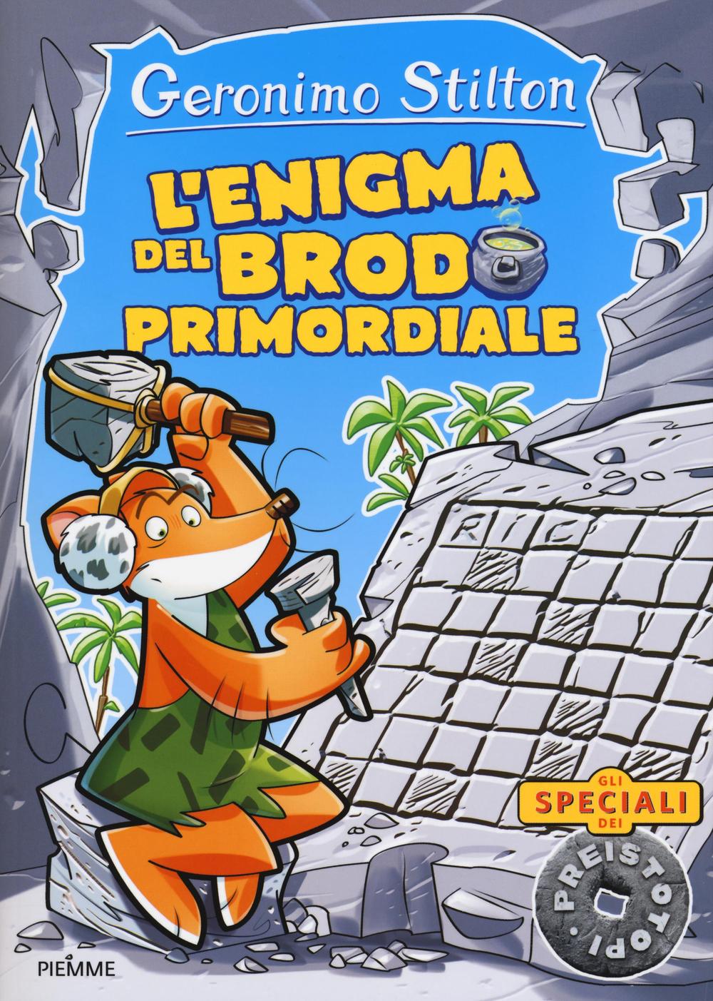 L'enigma del brodo primordiale. Ediz. illustrata